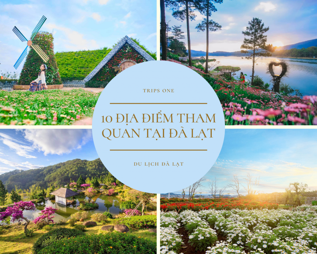 10 địa điểm tham quan tại Đà Lạt - TRIPS ONE